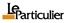 Le Particulier